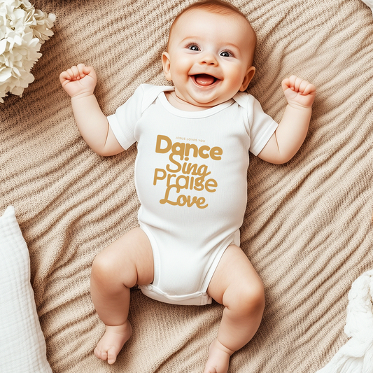 Dance, Sing, Praise, Love Infant Bodysuit | Cute Baby Outfit | Perfect for Baby Showers | Unisex Baby Gift | Birthday Gift